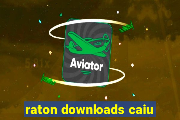 raton downloads caiu